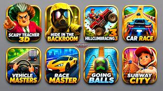 Scary Teacher 3D, Nextbots In Backrooms, Hill Climb Racing 3, Car Race, Vehicle Masters, Subway City