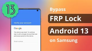 Updated] How to Bypass Samsung FRP on Android 13