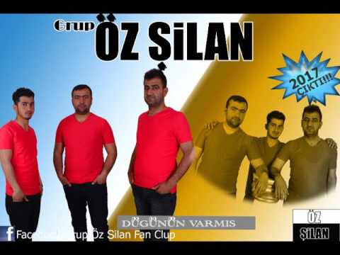 Grup Öz Şilan Düğünün Varmış 2017 !!!