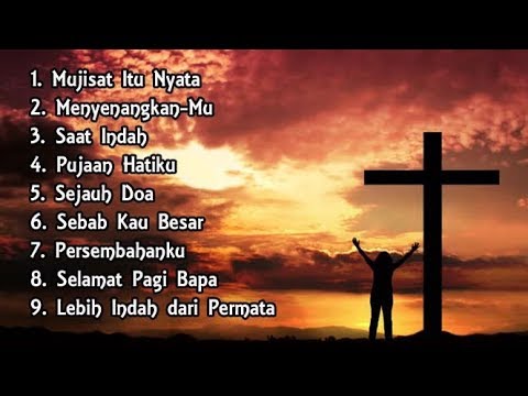Lagu Rohani Kristen Penyemangat Hidup || Lagu Rohani Kristen Pilihan 