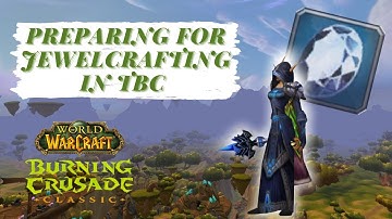 Preparing to Level Jewelcrafting in WoW Classic the Burning Crusade
