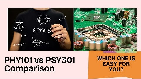 PHY101 vs PHY301- Virtual University BS Course  Which is Easy and Better?