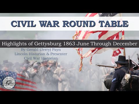 Civil War Roundtable | Highlights of Gettysburg 1863