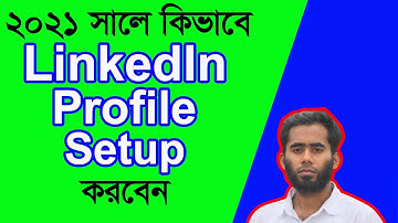 How To Setup LinkedIn Accounts  Step by Step  Bangla Tutorial 2021 By Outsourcing BD Institute