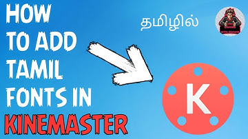 How to add tamil fonts in kinemaster | தமிழில் | GWA