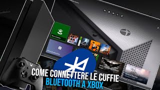 Come connettere le cuffie Bluetooth a Xbox - Connettere le cuffie Bluetooth a Xbox