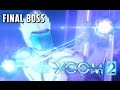 XCOM 2 - The Alien Fortress (Last Boss and Final Battle with The Avatars!!) - Final Episode 