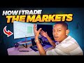 How i trade the markets