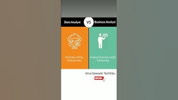 Data Analyst VS Business Analyst Difference