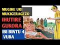 KORA BIBI BINTU VUBA NIBA UZIKO WIBEREYE MUKIGERAGEZO GIRAVUBA AMAZI ATARARENGA INKOMBE GIRA VUBA 