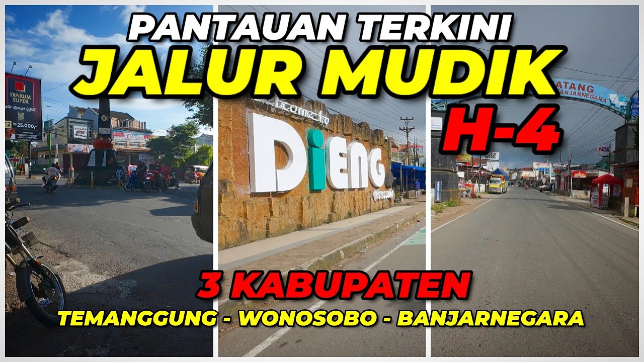 H-4! PANTAUAN TERKINI JALUR MUDIK 3 KABUPATEN TEMANGGUNG - WONOSOBO - BANJARNEGARA