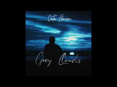 Carter Harrison   Grey Clouds