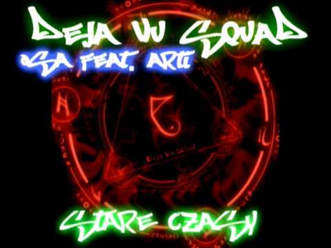 Deja Vu Squad- (Osa Feat. Arti) Stare Czasy - YouTube