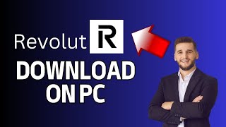 How to Download Revolut App on PC 2024?