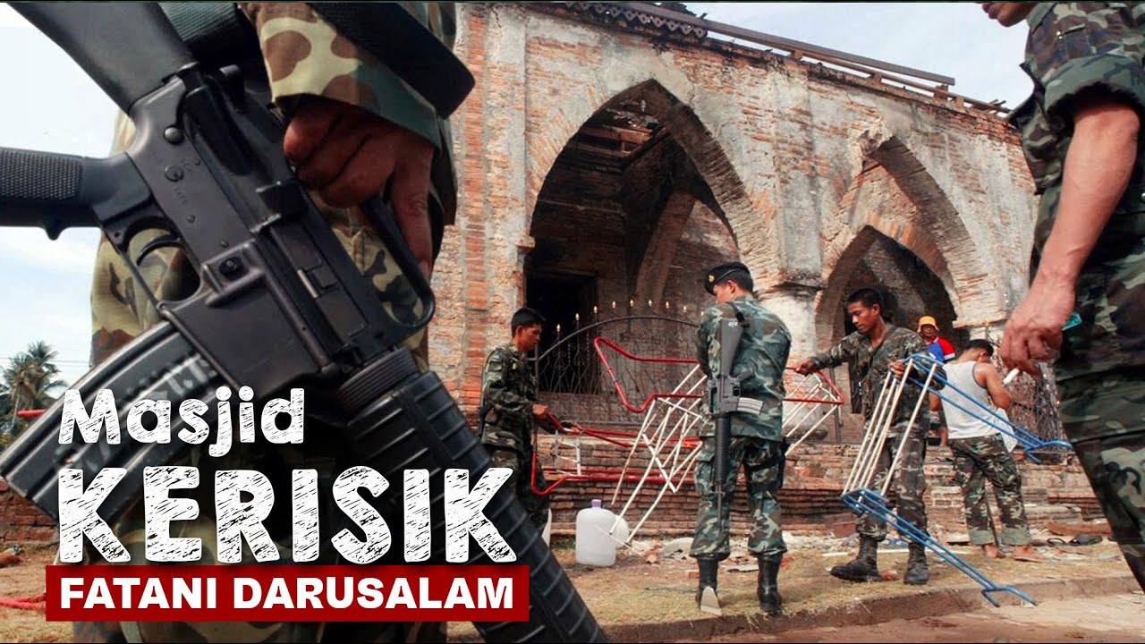 Kerisik - Masjid tertua saksi kekejaman Askar Thailand -  Seharusnya jadi bagian dari Malaysia