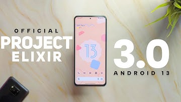 Official Android 13 Project Elixir 3.0 is Here With Super Cool Features & Performance Ft.Mi 11X !!