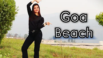 Goa Beach | Neha Kakkar | Tony Kakkar | Dance Cover Choreography | Aditya Narayan