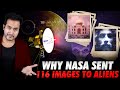 Why NASA sent TAJ MAHAL and 115 IMAGES to ALIENS? | Golden Record Secret Finally Revealed