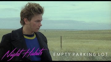 Night Habits - Empty Parking Lot  (Music Video)