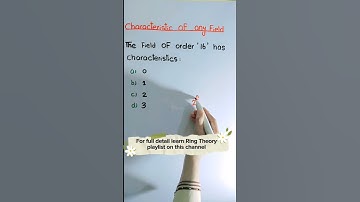 Characteristic of field #mcqs #short #tricks #Mathematics #Ring #theory #maths
