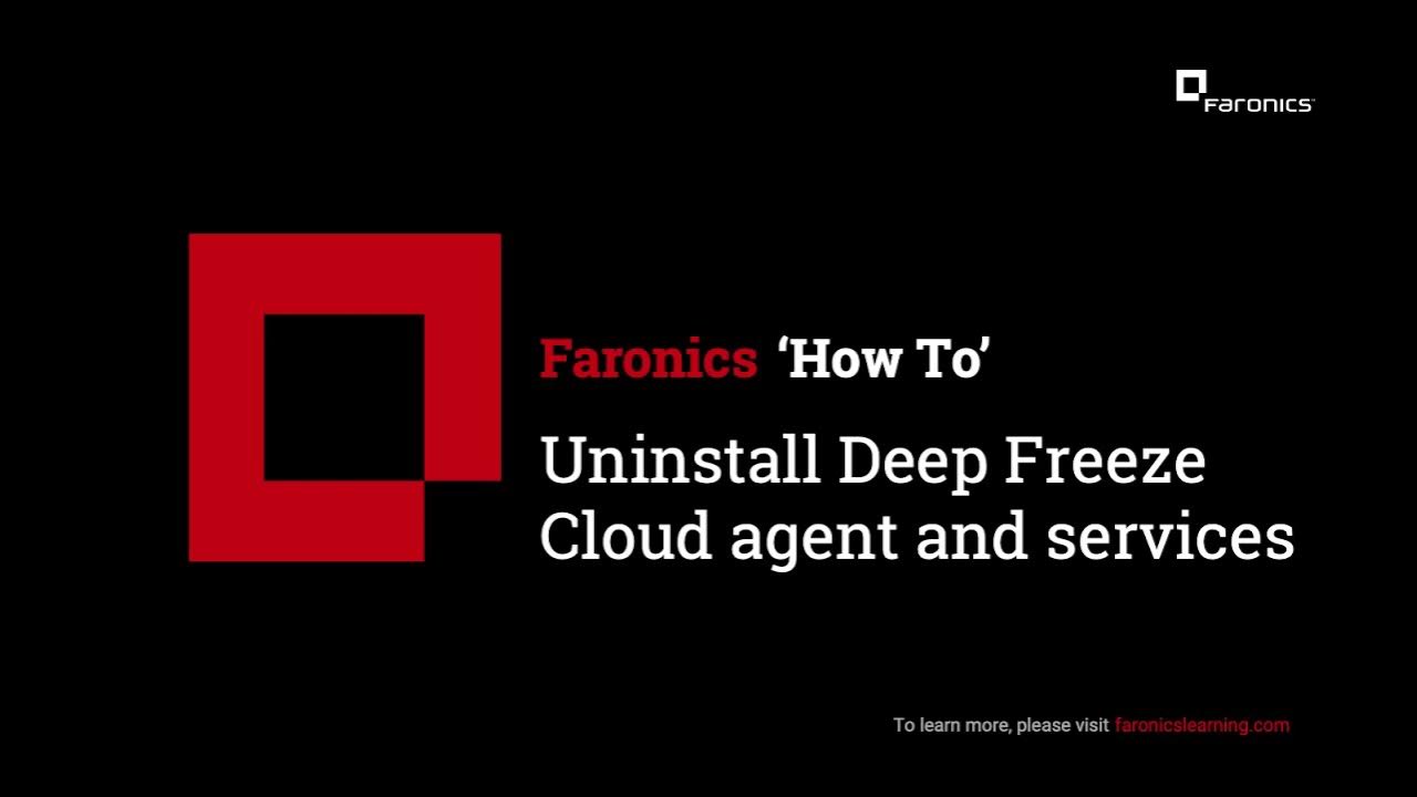 How to uninstall Deep Freeze Cloud agent and services YouTube