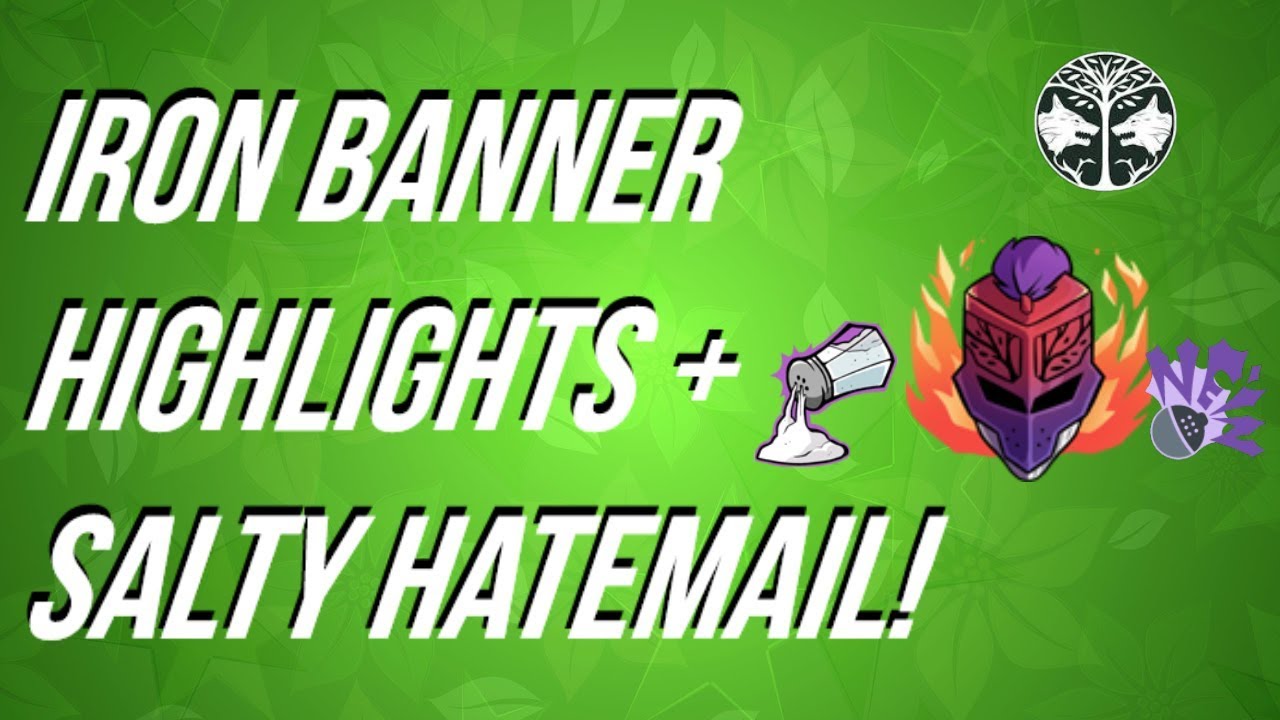 IRON BANNER HIGHLIGHTS + SALTY HATEMAIL! Destiny 2 destiny 2 servers