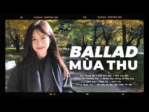 Playlist Nhạc Trẻ BALLAD Mùa Thu Hà Nội | Top 15 Bản Hit Triệu View | Phố Không Em, Tan Biến