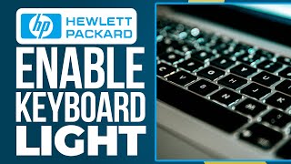 How To Turn On Keyboard Light Or backlight On HP Laptop! (Easy) | Enable Backlit