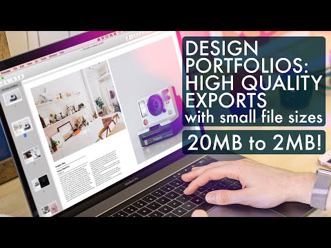 Design Portfolios: HIGH Quality Exports with Small File Sizes