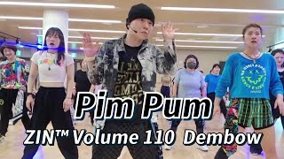 Pim Pum - Dembow | Zeta | ZIN™ Volume 110 | Zumba® | Dance Fitness
