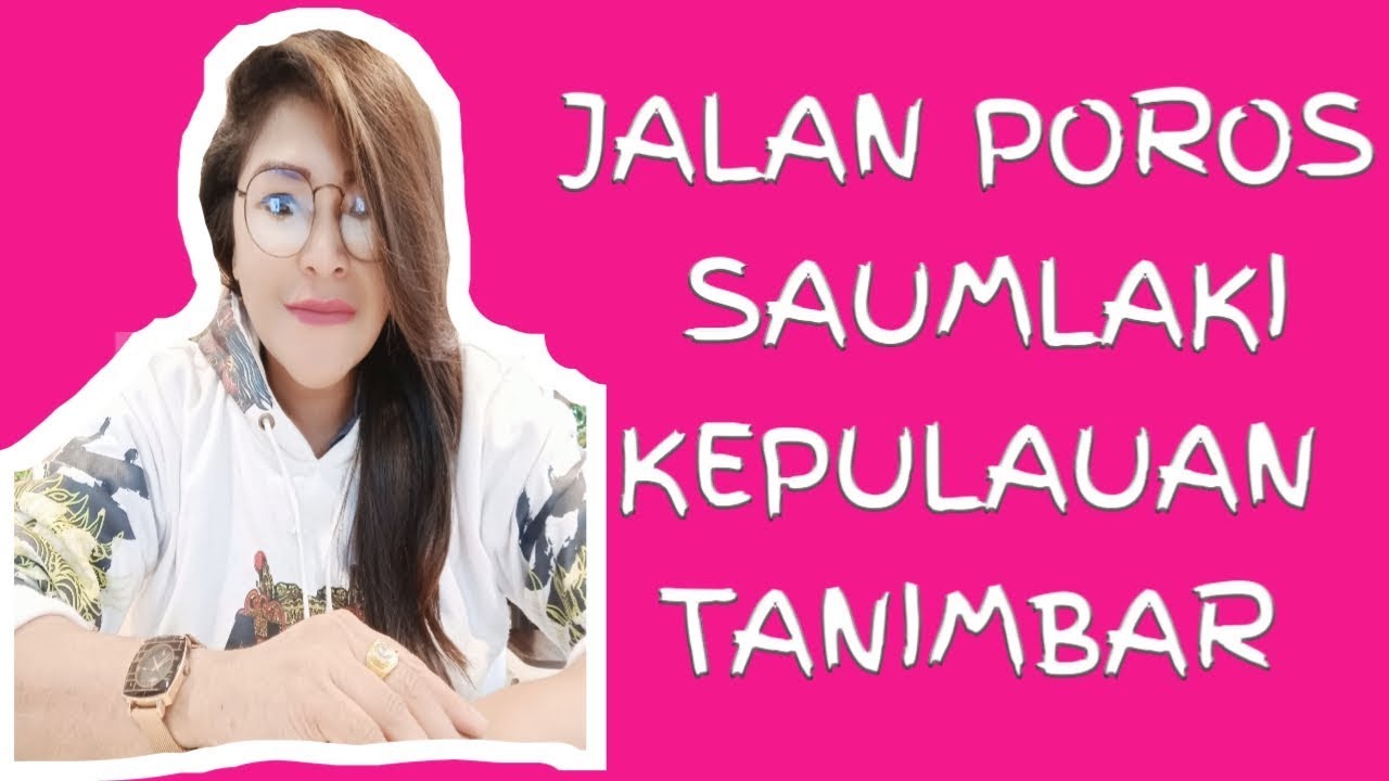 #Jalan Poros Saumlaki Kepulauan Tanimbar