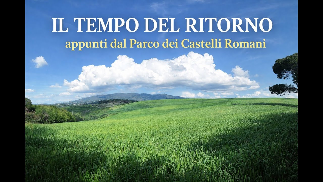 Il tempo del ritorno. appunti visivi del Parco dei Castelli Romani