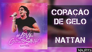 CORAÇÃO DE GELO - Nattan (Áudio Oficial)
