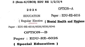 BA 6th semester education regular elective paper RE 1/2 Guwahati University 2024 EDU-RE-6016 /6026