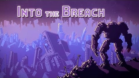 Into The Breach - Announcement Trailer