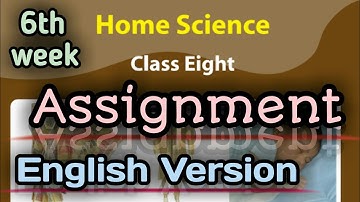 Assignment || Class→8 || Home Science || English Version || 6th week||