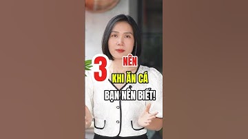 3 Điều Nên Làm Khi Ăn Cá – Bí Quyết Tốt Cho Sức Khỏe!