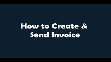 How to create and send your first invoice
