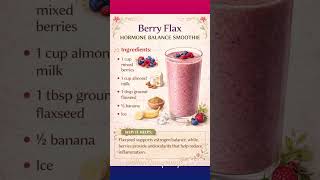 Berry Flax Hormone Balance Smoothie #food #viral #shorts #youtubeshorts #wellwithinyoubyct #trending