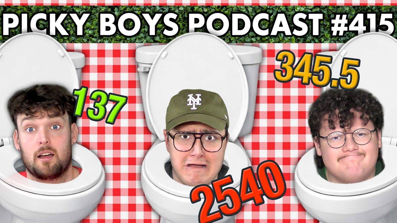 We Counted Every Toilet We’ve Ever Used...(I'm Disgusted) - Picky Boys Podcast #415