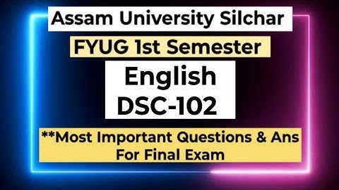FYUG English DSC 102 Important Question | Assam University 1st Sem English Important Question