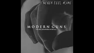 Modern Guns - I Never Feel Alone