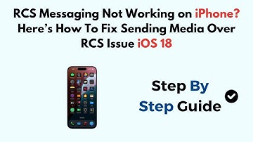 RCS Messaging Not Working on iPhone? Here’s How To Fix Sending Media Over RCS Issue iOS 18