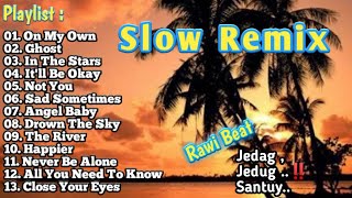 DJ slow remix full album ‼️rawi beat