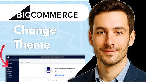 How to Change Your Theme on BigCommerce