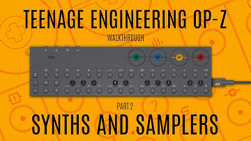 Teenage Engineering OP-Z Walkthrough (Synthesizer and Sampler Engines)
