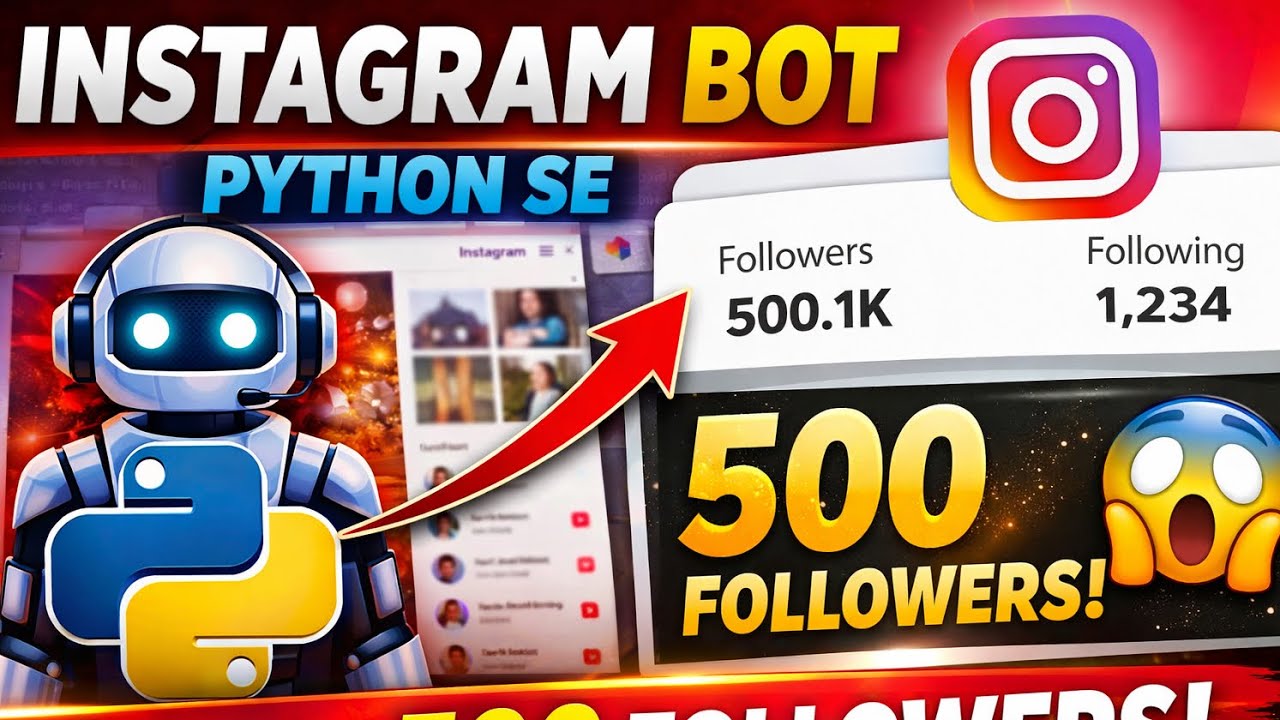 Instagram Bot Python Me Kaise Banaye 😱 | 1 Click = 500 Followers 🔥 Full ...