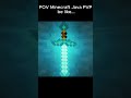 POV :Minecraft Java PVP be like... #minecraft #minecraftpvp #pvp