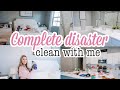 COMPLETE DISASTER clean with me || Whole house clean with me || All day clean with me