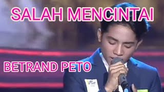 BETRAND PETO ~ SALAH MENCINTAI ~@Suka suka #betrand #salahmencintai